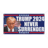 Trump Never Surrender Banner 24in x 48in 2024